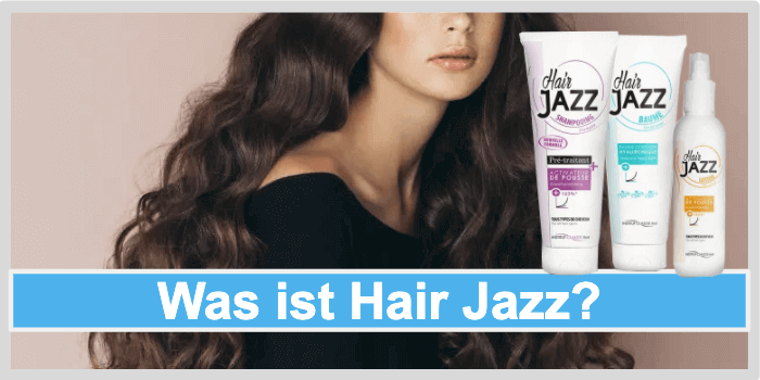 Was ist Hair Jazz