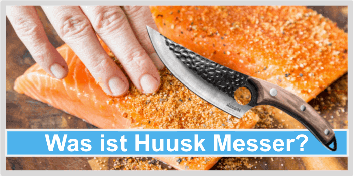 Was ist Huusk Messer