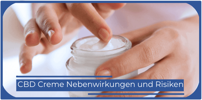 CBD Creme Nebenwirkungen Risiken Unverträglichkeiten