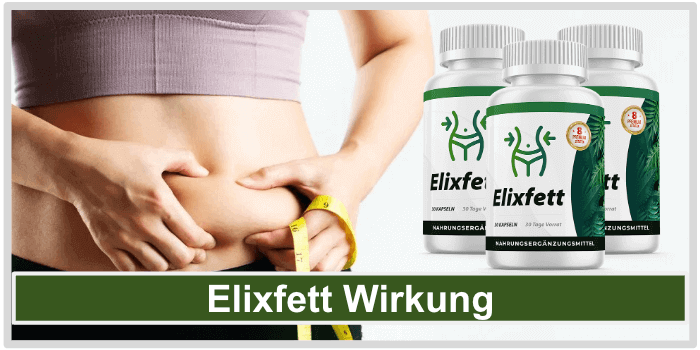 Elixfett Wirkungseintritt Wirkung