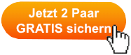 Jetzt 2 Paar gratis sichern Button