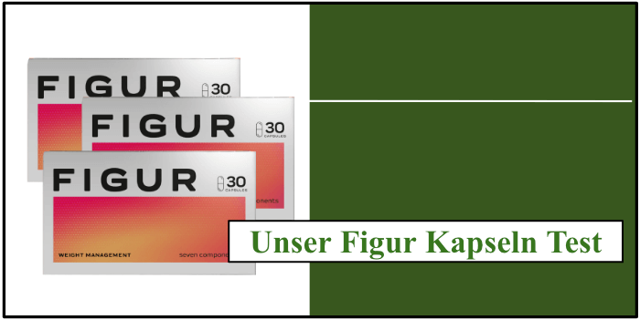 Unser Figur Kapseln Test