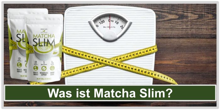 Was ist Matcha Slim