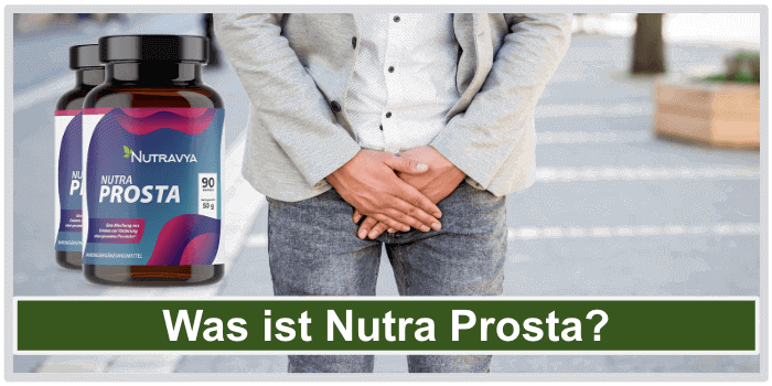 Was ist Nutra Prosta Nutravya