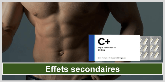 C+ effets secondaires