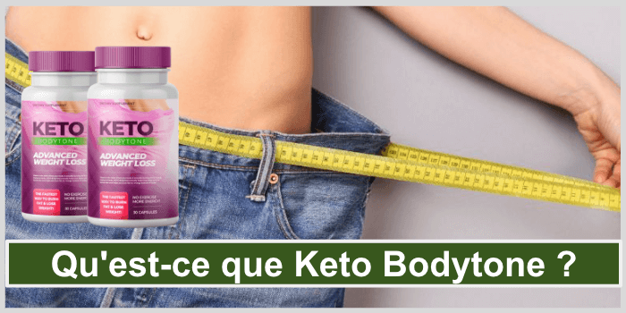 Qu'est-ce que Keto Bodytone