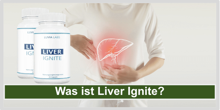 Was ist Liver Ignite