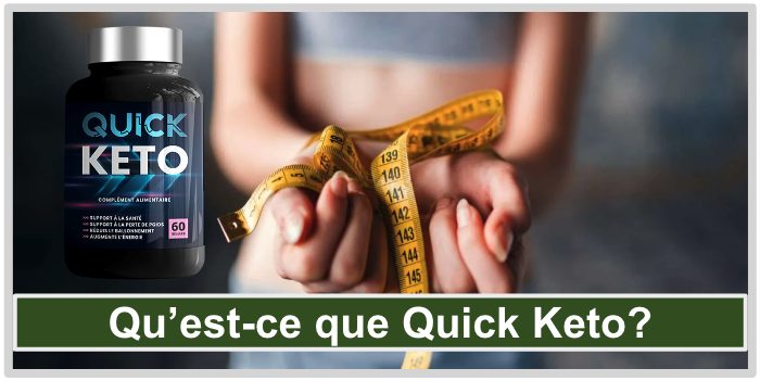 Qu est ce que Quick Keto