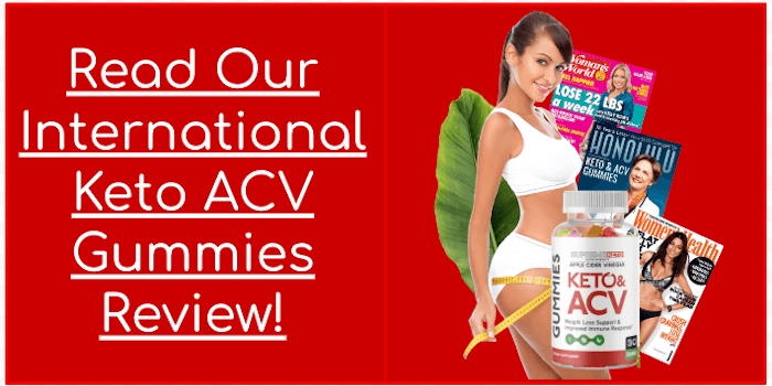 Read Our International Keto ACV Gummis Review