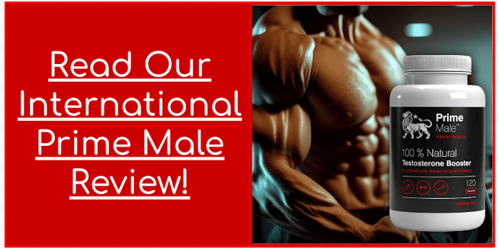 Read Our International Prime Male Review