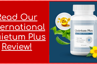 Read Our International Quietum Plus Review