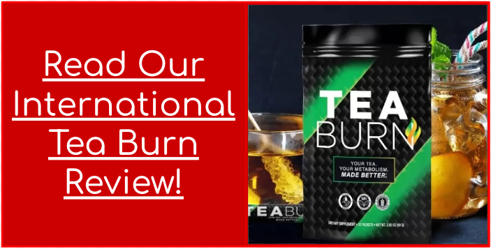 Read Our International Tea Burn Review
