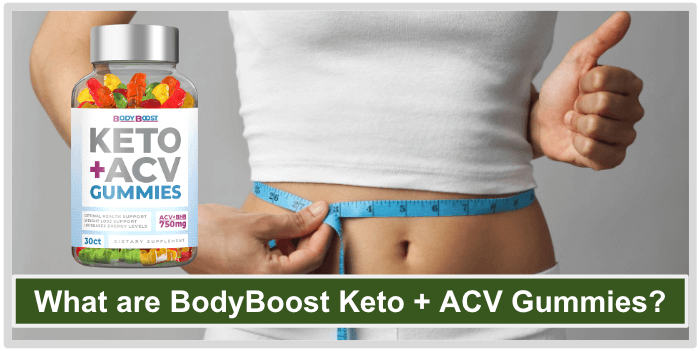 What are BodyBoost Keto ACV Gummies