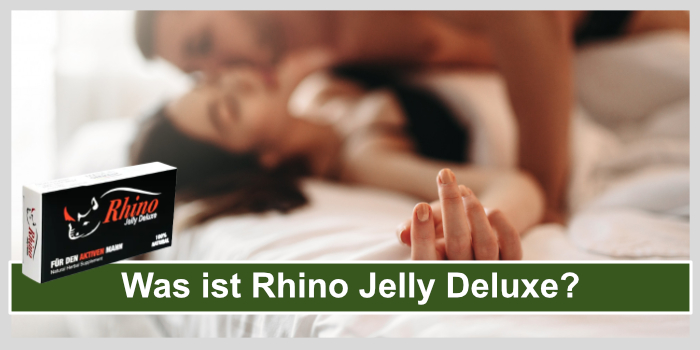 Rhino Jelly deluxe was ist das