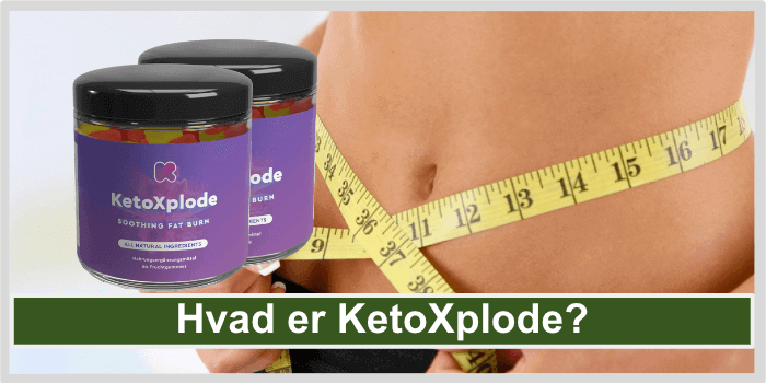 Hvad er KetoXplode Gummies