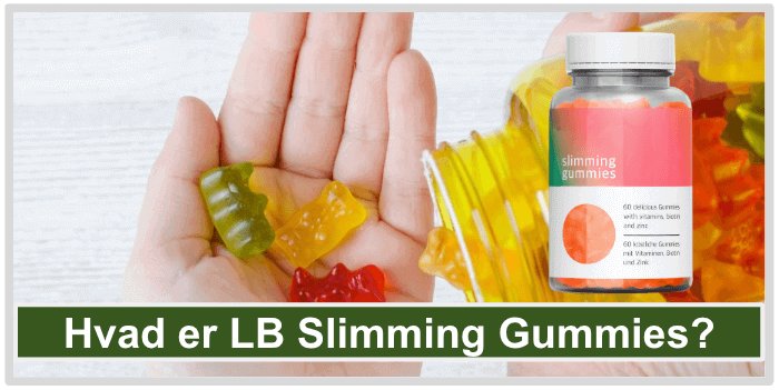 Hvad er LB Slimming Gummies