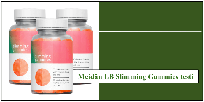 Meidän LB Slimming Gummies testi