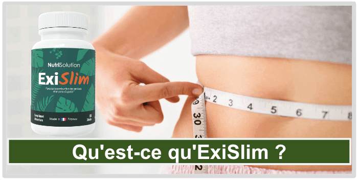 Qu'est-ce qu'ExiSlim