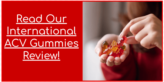 Read Our International ACV Gummies Review