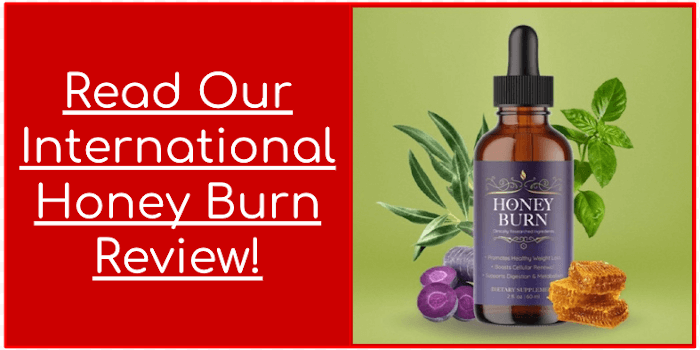 Read Our International Honey Burn Review
