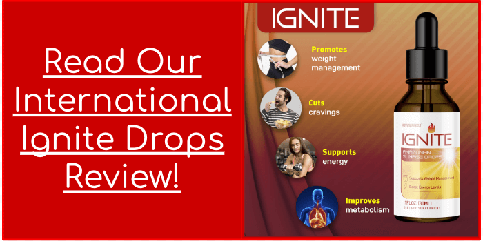 Read Our International Ignite Drops Review