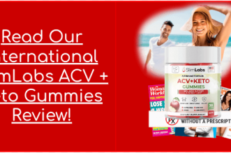 Read Our International SlimLabs ACV + Keto Gummies Review