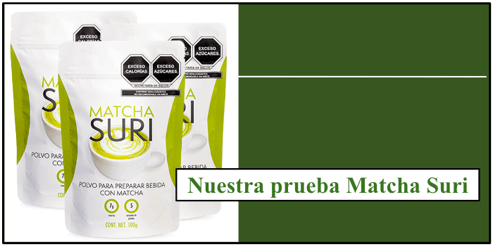 Nuestra prueba Matcha Suri