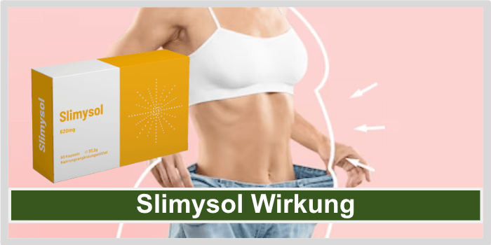 Slimysol Wirkung Wirkungseintritt