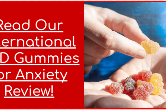 Read Our International CBD Gummies for Anxiety Review