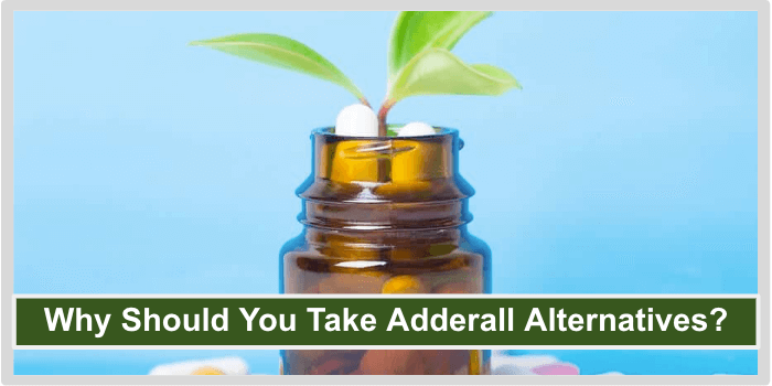 Why Should You Take Adderall Alternatives
